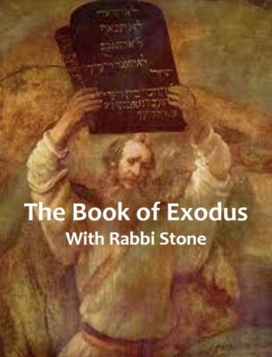 The Book of Exodus with Rabbi Stone