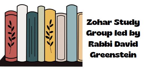 Zohar Study Group led by Rabbi David Greenstein