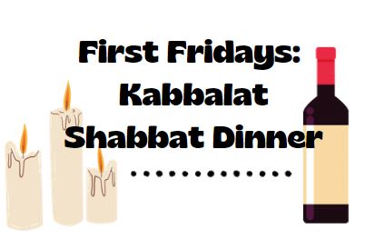 First Friday Dinners & Kabbalat Shabbat Services