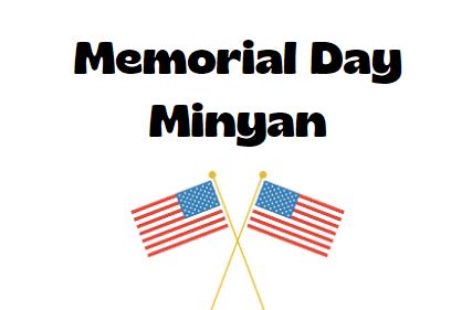 Monday Morning Minyan (Memorial Day)