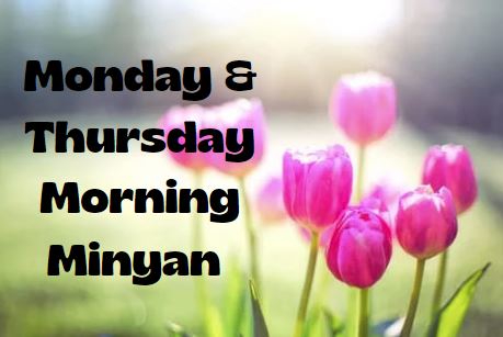 Monday & Thursday Morning Minyan