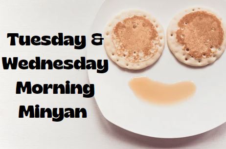 Tuesday & Wednesday Morning Minyan