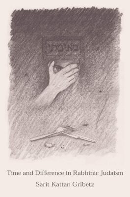 It's About Time: Time and Difference in Rabbinic Judaism 