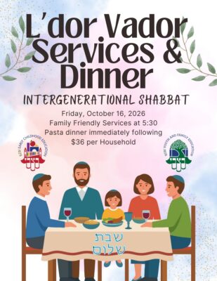 L'Dor Vador Multigenerational Shabbat
